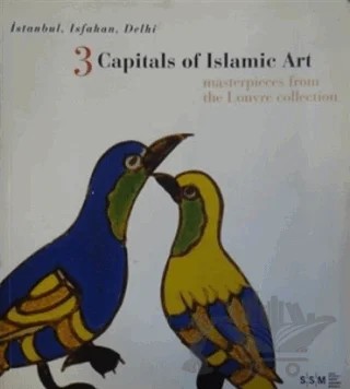3 Capitals of Islamic Art – Kolektif – İlke Kitap kitap kapağı
