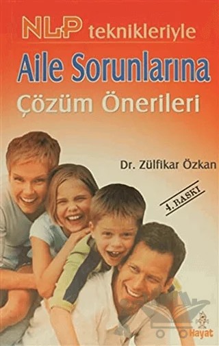 NLP Teknikleriyle Aile Sorunlarına Çözüm Önerileri – Zülfikar Özkan – Hayat Yayınları kitap kapağı
