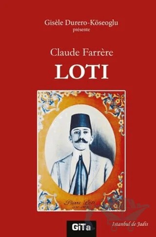 Claude Farrere Loti – Gisele Durero-Köseoğlu – Gita Yayınları kitap kapağı