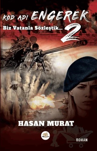 Kod Adı Engerek 2 - Biz Vatanla Sözleştik... – Hasan Murat – Nar Ağacı Yayınları kitap kapağı