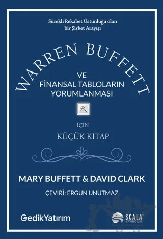 Warren Buffett ve Finansal Tabloların Yorumlanması – David Clark, Mary Buffett – Scala Yayıncılık kitap kapağı