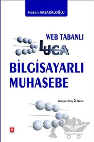 Luca Bilgisayarlı Muhasebe Web Tabanlı – Hakan Aksakaloğlu – Ekin Basım Yayın kitap kapağı