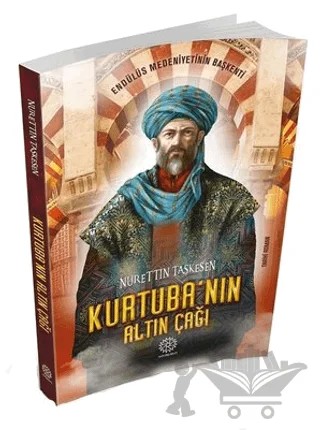 Kurtuba'nın Altın Çağı – Nurettin Taşkesen – Mihrabad Yayınları kitap kapağı