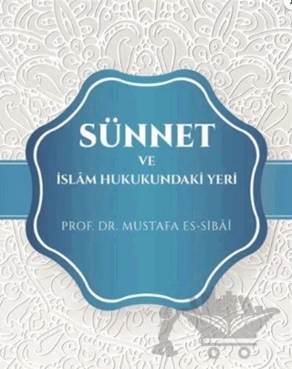 Sünnet Ve İslam Hukukundaki Yeri – Mustafa Es-Sibâî – Beka Yayınları kitap kapağı