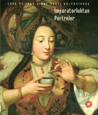 İmparatorluktan Portreler – Kolektif – Pera Müzesi Yayınları kitap kapağı