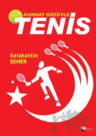 Kurmay Gözüyle Tenis – Selahattin Şener – Karina Yayınevi kitap kapağı