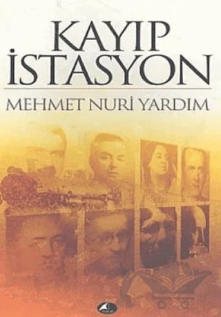 Kayıp İstasyon – Mehmet Nuri Yardım – Şule Yayınları kitap kapağı