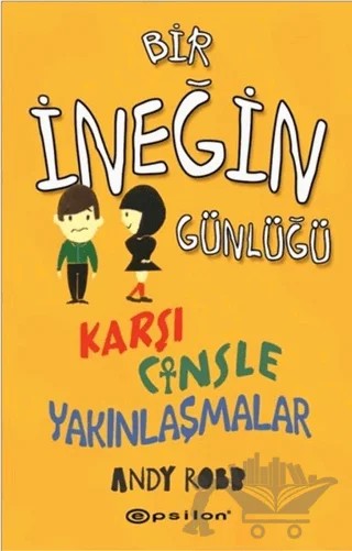 Bir İneğin Günlüğü: Karşı Cinsle Yakınlaşmalar – Andy Robb – Epsilon Yayınevi kitap kapağı