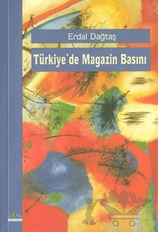 Türkiye’de Magazin Basını – Erdal Dağtaş – Ütopya Yayınevi kitap kapağı