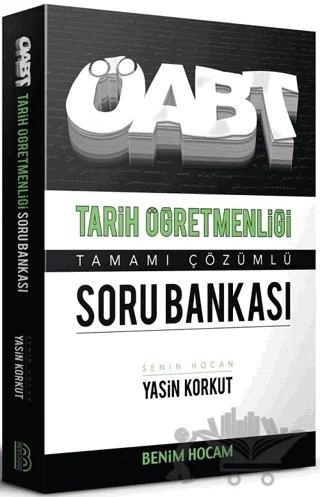 ÖABT Tarih Öğretmenliği Tamamı Çözümlü Soru Bankası – Yasin Korkut – Benim Hocam Yayınları kitap kapağı