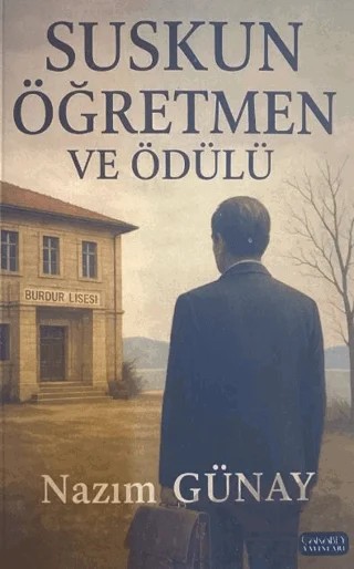 Suskun Öğretmen ve Ödülü – Nazım Günay – Çakabey Yayınları kitap kapağı
