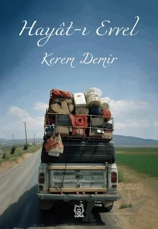 Hayat-ı Evvel – Kerem Demir – Luna Yayınları kitap kapağı
