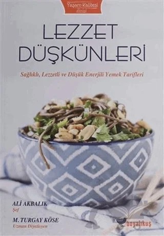 Lezzet Düşkünleri – Ali Akbalık, M. Turgay Köse – Boyalıkuş Yayınları kitap kapağı