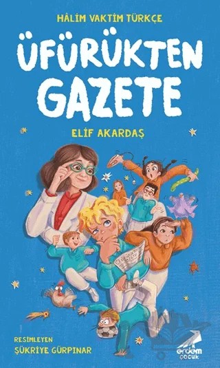 Üfürükten Gazete – Elif Akardaş – Erdem Çocuk kitap kapağı