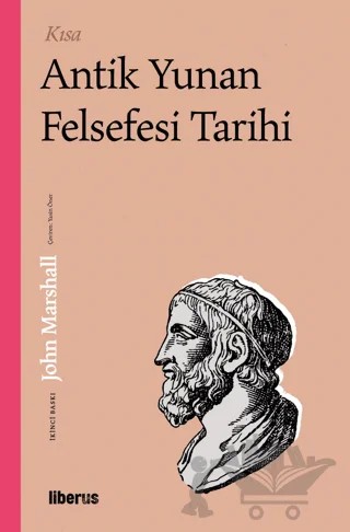 Kısa Antik Yunan Felsefesi Tarihi – John Marshall – Liberus Yayınları kitap kapağı