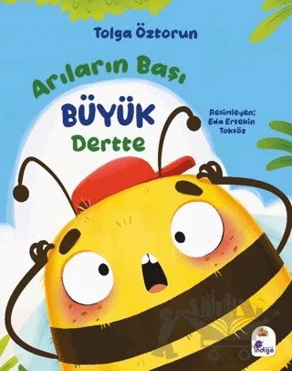 Arıların Başı Büyük Dertte! – Tolga Öztorun – İndigo Çocuk kitap kapağı