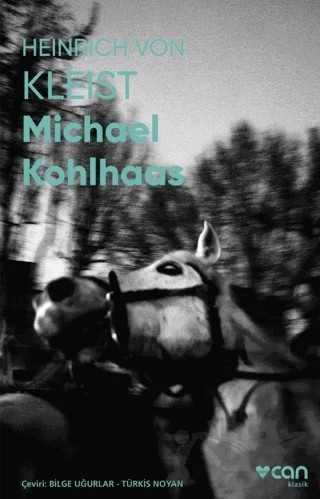 Michael Kohlhaas – H. Von Kleist – Can Yayınları kitap kapağı