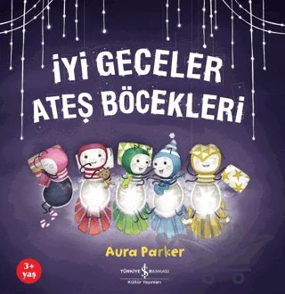 İyi Geceler Ateş Böcekleri – Aura Parker – İş Bankası Kültür Yayınları kitap kapağı