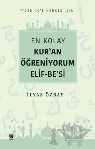 En Kolay Kur’an Öğreniyorum Elif-Be’si – İlyas Özbay – Çıra Yayınları kitap kapağı