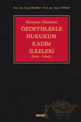 Özdeyişlerle Hukukun Kadim İlkeleri – Serap Helvacı, Murat Topuz – Seçkin Yayıncılık kitap kapağı