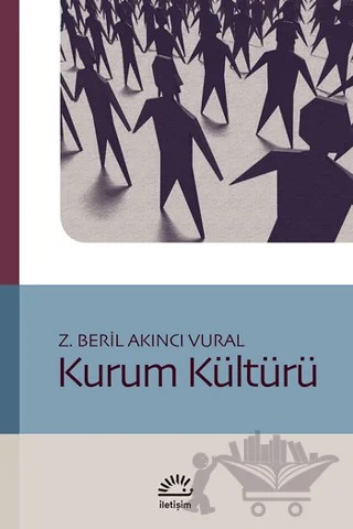 Kurum Kültürü – Z. Beril Akıncı Vural – İletişim Yayınevi kitap kapağı