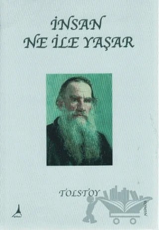 İnsan Ne İle Yaşar – Lev Nikolayeviç Tolstoy – Alter Yayıncılık kitap kapağı