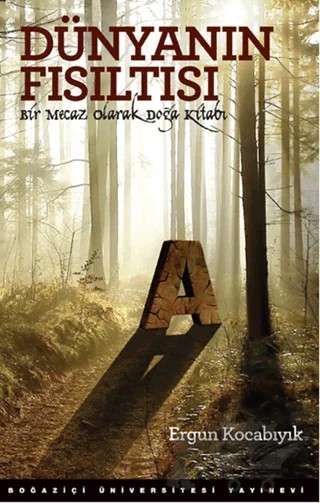 Dünyanın Fısıltısı – Ergun Kocabıyık – Boğaziçi Üniversitesi Yayınevi kitap kapağı