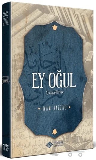 Ey Oğul – İmam-ı Gazali – İtisam Yayınları kitap kapağı