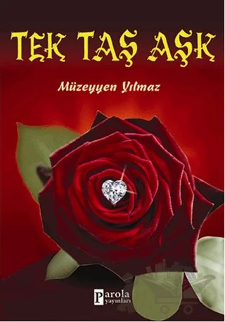 Tek Taş Aşk – Müzeyyen Yılmaz – Parola Yayınları kitap kapağı