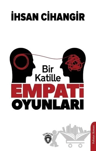 Bir Katille Empati Oyunları – İhsan Cihangir – Dorlion Yayınları kitap kapağı