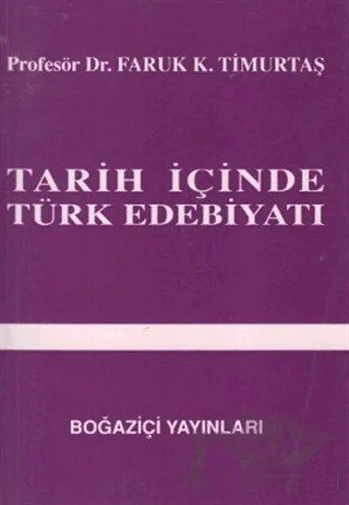 Tarih İçinde Türk Edebiyatı – Faruk K. Timurtaş – Boğaziçi Yayınları kitap kapağı