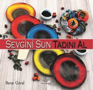 Sevgini Sun Tadını Al – Berat Göral – Ürün Yayınları kitap kapağı