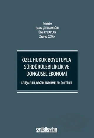 Özel Hukuk Boyutuyla Sürdürülebilirlik ve Döngüsel Ekonomi – Kolektif – On İki Levha Yayınları kitap kapağı