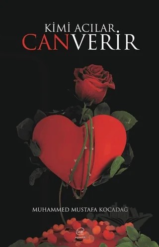 Kimi Acılar Can Verir – Muhammed Mustafa Kocadağ – Çizge Yayınevi kitap kapağı