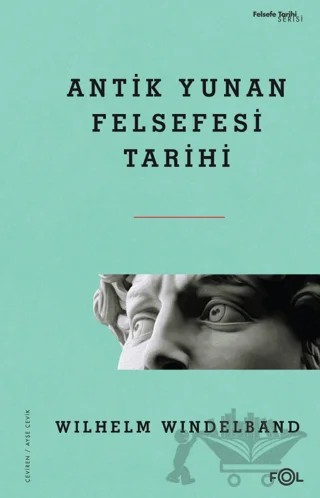 Antik Yunan Felsefesi Tarihi – Wilhelm Windelband – Fol Kitap kitap kapağı