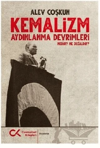 Kemalizm Aydınlanma Devrimleri Nedir? Ne Değildir? – Alev Coşkun – Cumhuriyet Kitapları kitap kapağı