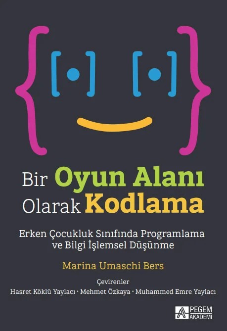 Bir Oyun Alanı Olarak Kodlama – Bir Oyun Alanı Olarak Kodlama – Pegem Akademi Yayıncılık kitap kapağı