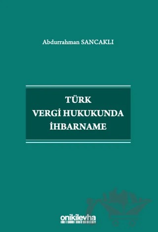 Türk Vergi Hukukunda İhbarname – Abdurrahman Sancaklı – On İki Levha Yayınları kitap kapağı