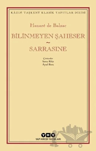 Bilinmeyen Şaheser - Sarrasine – Honore de Balzac – Yapı Kredi Yayınları kitap kapağı