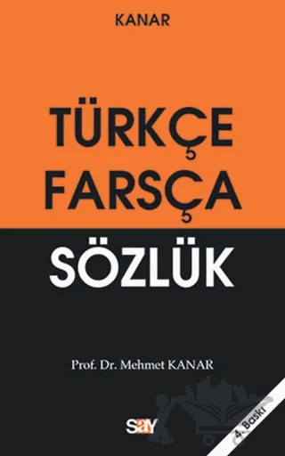 Farsça-Türkçe Sözlük (Küçük Boy) – Mehmet Kanar – Say Yayınları kitap kapağı