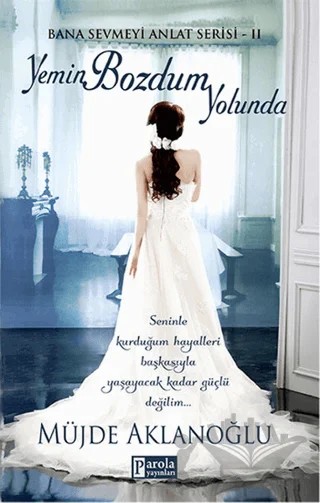 Yemin Bozdum Yolunda – Müjde Aklanoğlu – Parola Yayınları kitap kapağı