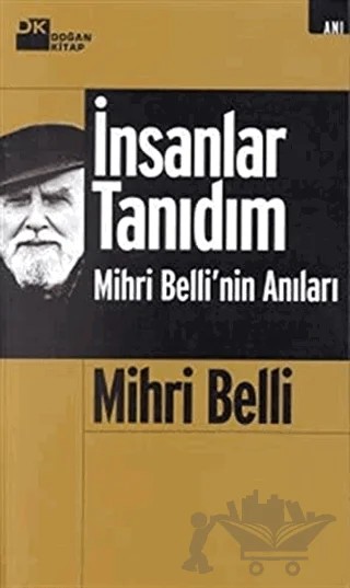 İnsanlar Tanıdım Mihri Belli’nin Anıları – Mihri Belli – Doğan Kitap kitap kapağı