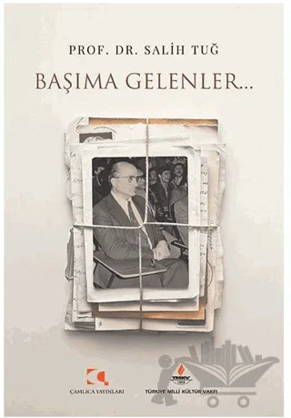 Başıma Gelenler... – Salih Tuğ – Çamlıca Yayınları kitap kapağı