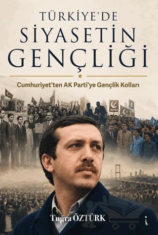 Türkiye’de Siyasetin Gençliği – Tuğra Öztürk – İkinci Adam Yayınları kitap kapağı