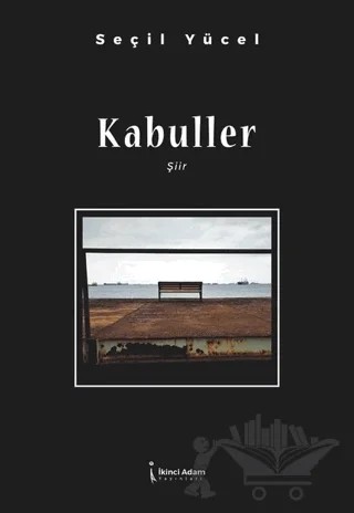 Kabuller – Seçil Yücel – İkinci Adam Yayınları kitap kapağı