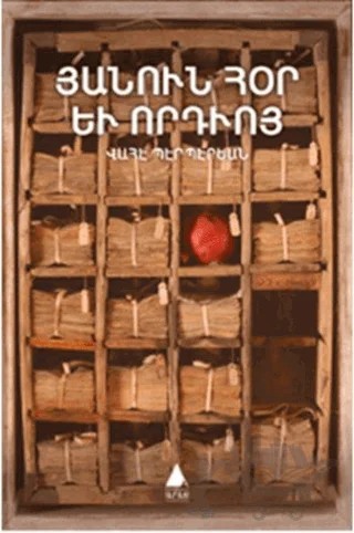 Hanun Hor Yev Vortvo (Baba ve Oğul Adına) – Vahe Berberyan – Aras Yayıncılık kitap kapağı