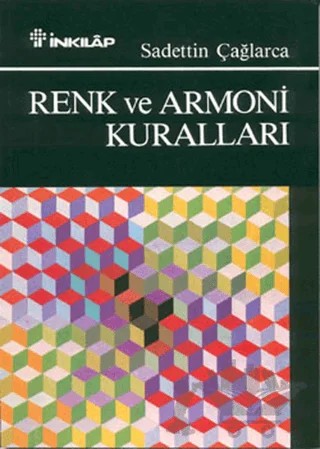 Renk ve Armoni Kuralları – Sadettin Çağlarca – İnkılap Kitabevi kitap kapağı