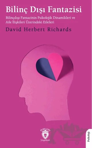 Bilinçdışı Fantazisi – David Herbert Richards – Dorlion Yayınları kitap kapağı