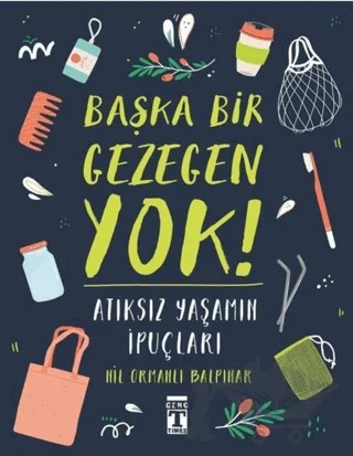 Başka Bir Gezegen Yok! – Nil Ormanlı Balpınar – Genç Timaş kitap kapağı