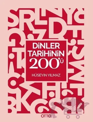 Dinler Tarihinin 200’ü – Hüseyin Yılmaz – Otto Yayınları kitap kapağı